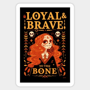 Loyal & Brave to the Bone - Day of the Dead - Skeleton - Fantasy Sticker